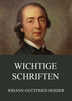 Читать Wichtige Schriften - Johann Gottfried Herder