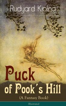 Читать Puck of Pook's Hill (A Fantasy Book) - Illustrated - Rudyard 1865-1936 Kipling