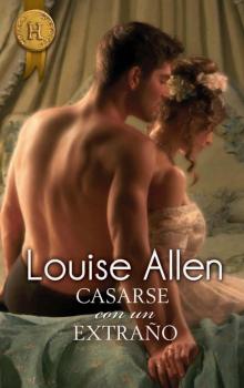 Читать Casarse con un extraño - Louise Allen