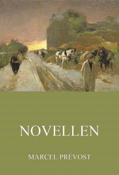 Читать Novellen - Marcel  Prevost