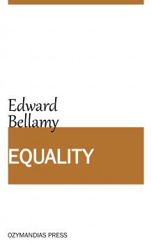 Читать Equality - Edward Bellamy