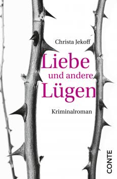Читать Liebe und andere Lügen - Christa Jekoff