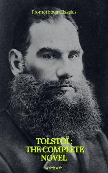 Читать Tolstoï : The Complete novel (Prometheus Classics) - Leo Tolstoy