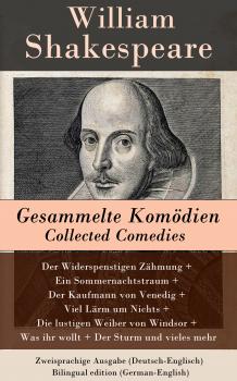 Читать Gesammelte Komödien / Collected Comedies - Zweisprachige Ausgabe (Deutsch-Englisch) / Bilingual edition (German-English) - Уильям Шекспир