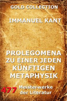 Читать Prolegomena zu einer jeden künftigen Metaphysik - Immanuel Kant