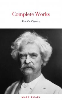Читать Mark Twain: Complete Works - Марк Твен
