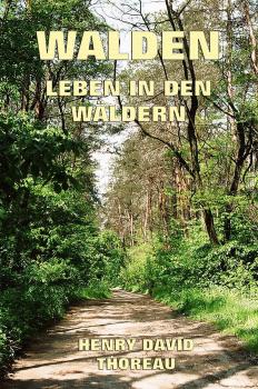Читать Walden - Leben in den Wäldern - Генри Дэвид Торо