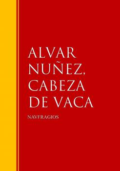 Читать NAVFRAGIOS - Alvar Nunez Cabeza de  Vaca