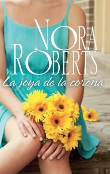Читать La joya de la corona - Nora Roberts