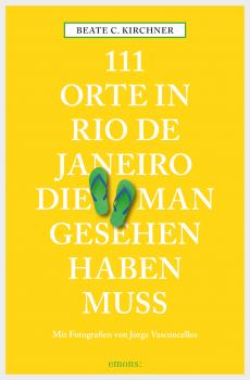 Читать 111 Orte in Rio de Janeiro, die man gesehen haben muss - Beate C. Kirchner