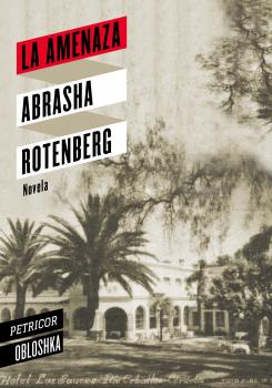 Читать La amenaza - Abrasha Rotenberg