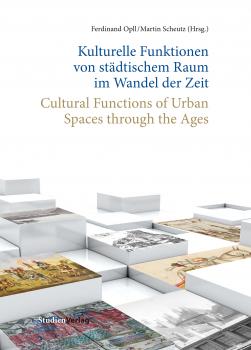 Читать Kulturelle Funktionen von städtischem Raum im Wandel der Zeit - Отсутствует