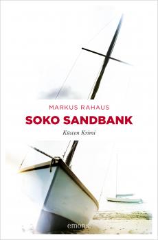 Читать Soko Sandbank - Markus Rahaus