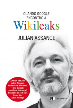 Читать Cuando Google encontró a Wikileaks - Julian  Assange