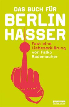 Читать Das Buch für Berlinhasser - Falko  Rademacher
