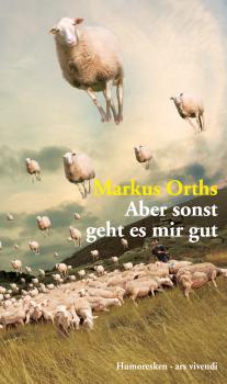 Читать Aber sonst geht es mir gut (eBook) - Markus  Orths