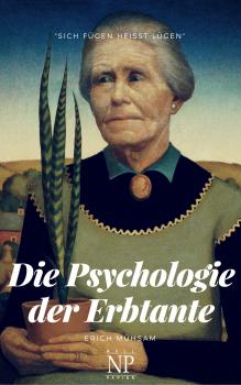 Читать Die Psychologie der Erbtante - Erich  Muhsam