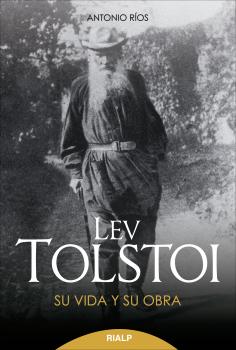 Читать Lev Tolstoi. Su vida y su obra. - Antonio Ríos Rojas