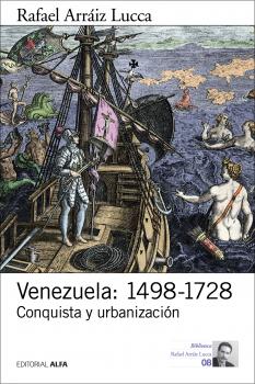 Читать Venezuela: 1498-1728 - Rafael Arráiz Lucca