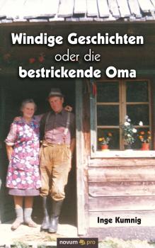 Читать Windige Geschichten oder die bestrickende Oma - Inge Kumnig