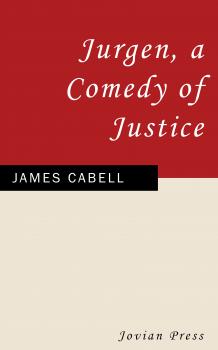 Читать Jurgen, A Comedy of Justice - James Branch Cabell