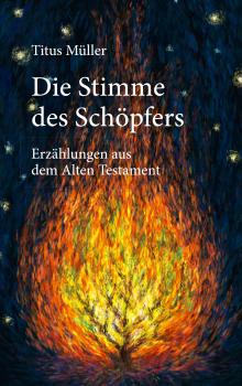 Читать Die Stimme des Schöpfers - Titus Müller
