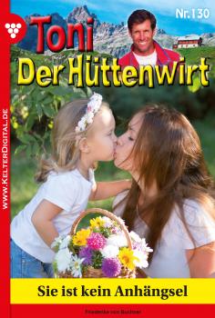 Читать Toni der Hüttenwirt 130 – Heimatroman - Friederike von Buchner