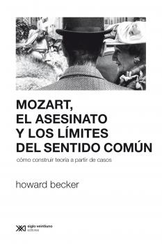 Читать Mozart, el asesinato y los límites del sentido común - Howard Becker