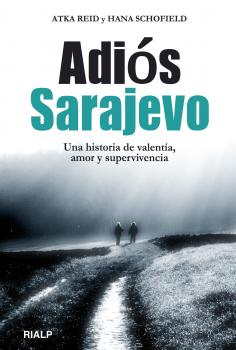 Читать Adiós Sarajevo - Atka Reid