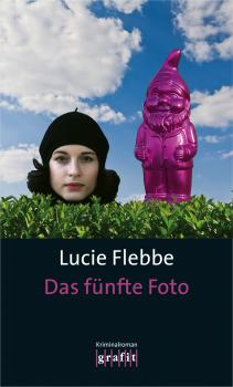 Читать Das fünfte Foto - Lucie Flebbe