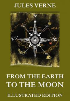 Читать From The Earth To The Moon - Жюль Верн