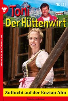 Читать Toni der Hüttenwirt 131 – Heimatroman - Friederike von Buchner