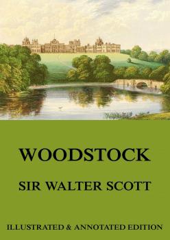 Читать Woodstock - Вальтер Скотт