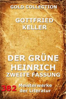 Читать Der grüne Heinrich (Zweite Fassung) - Готфрид Келлер