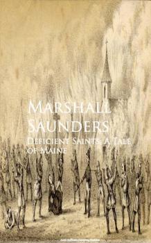 Читать Deficient Saints - Marshall  Saunders