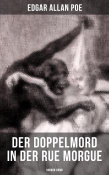 Читать Der Doppelmord in der Rue Morgue: Horror-Krimi - Эдгар Аллан По