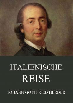 Читать Italienische Reise - Johann Gottfried Herder