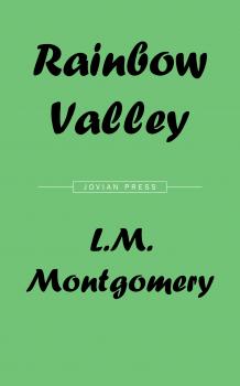 Читать Rainbow Valley - L. M. Montgomery