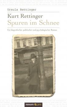 Читать Kurt Rettinger - Spuren im Schnee - Ursula Rettinger