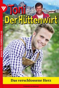 Читать Toni der Hüttenwirt 187 – Heimatroman - Friederike von Buchner