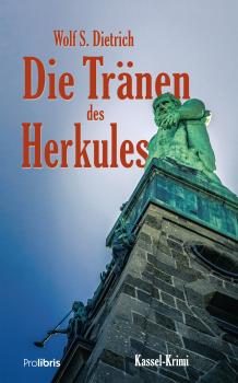 Читать Die Tränen des Herkules - Wolf S. Dietrich
