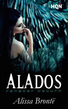 Читать Alados: Renacer oscuro - Alissa Brontë