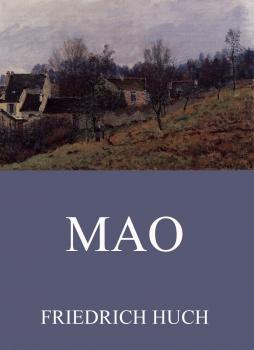 Читать Mao - Friedrich Huch