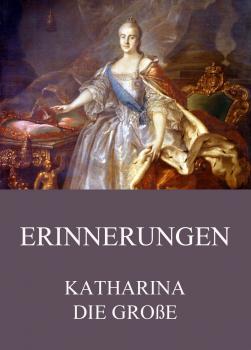 Читать Erinnerungen - Katharina die Große
