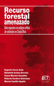 Читать Recurso forestal amenazado - Roberto Cordero