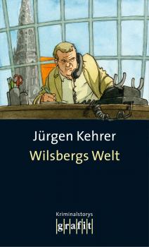 Читать Wilsbergs Welt - Jürgen Kehrer