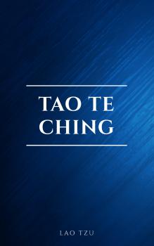 Читать Lao Tzu : Tao Te Ching : A Book About the Way and the Power of the Way - Lao  Tzu