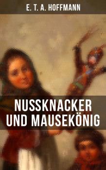 Читать Nußknacker und Mausekönig - E. T. A. Hoffmann
