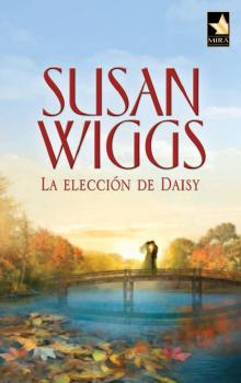 Читать La elección de Daisy - Susan Wiggs