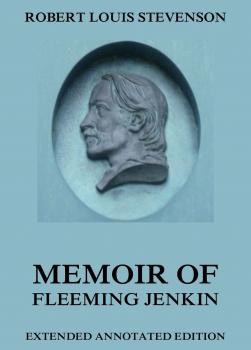 Читать Memoir Of Fleeming Jenkin - Robert Louis Stevenson